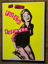 Load image into Gallery viewer, Sex Pistols original poster - Jamie Reid Screen Print Fuck Forever Yellow limited edition signed & numbered 97 - Original Music and Movie Posters for sale from Bamalama - Online Poster Store UK London