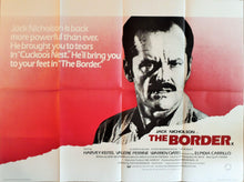 Load image into Gallery viewer, Jack Nicholson original movie film poster - The Border British Quad 1982 Harvey Keitel - Original Music and Movie Posters for sale from Bamalama - Online Poster Store UK London
