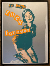 Load image into Gallery viewer, Sex Pistols &amp; Jamie Reid original screen print poster - Fuck Forever Silver limited edition signed &amp; numbered 97 - Original Music and Movie Posters for sale from Bamalama - Online Poster Store UK London
